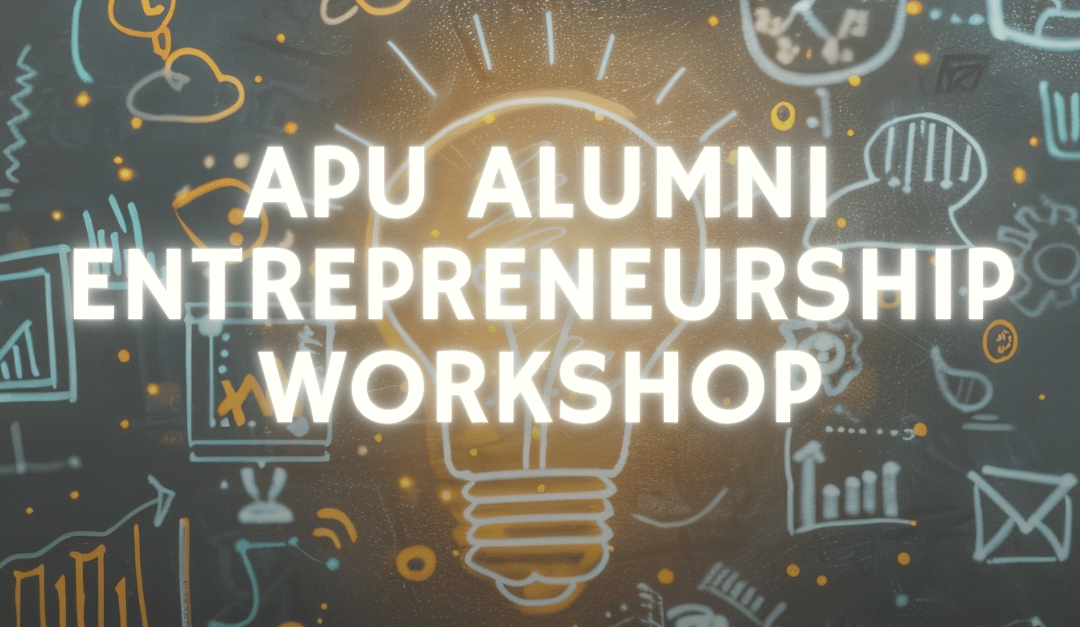 apu alumni entrepreneurship workshop banner